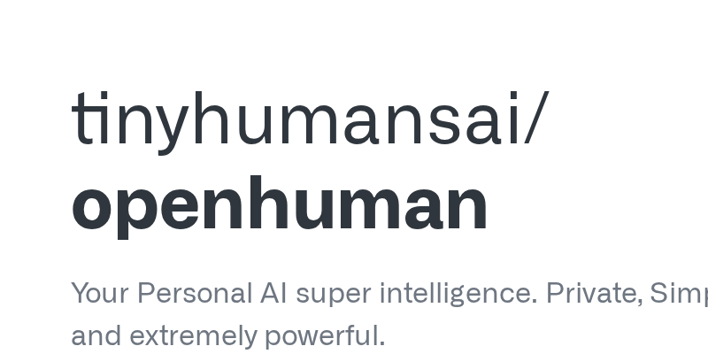 OpenHuman开源项目:打造私密简约的个人AI超级智能